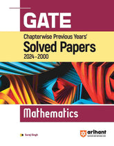 GATE Chapterwise Previous Years' s Solved Papers (2024-2000) Mathematics by Arihant Publication